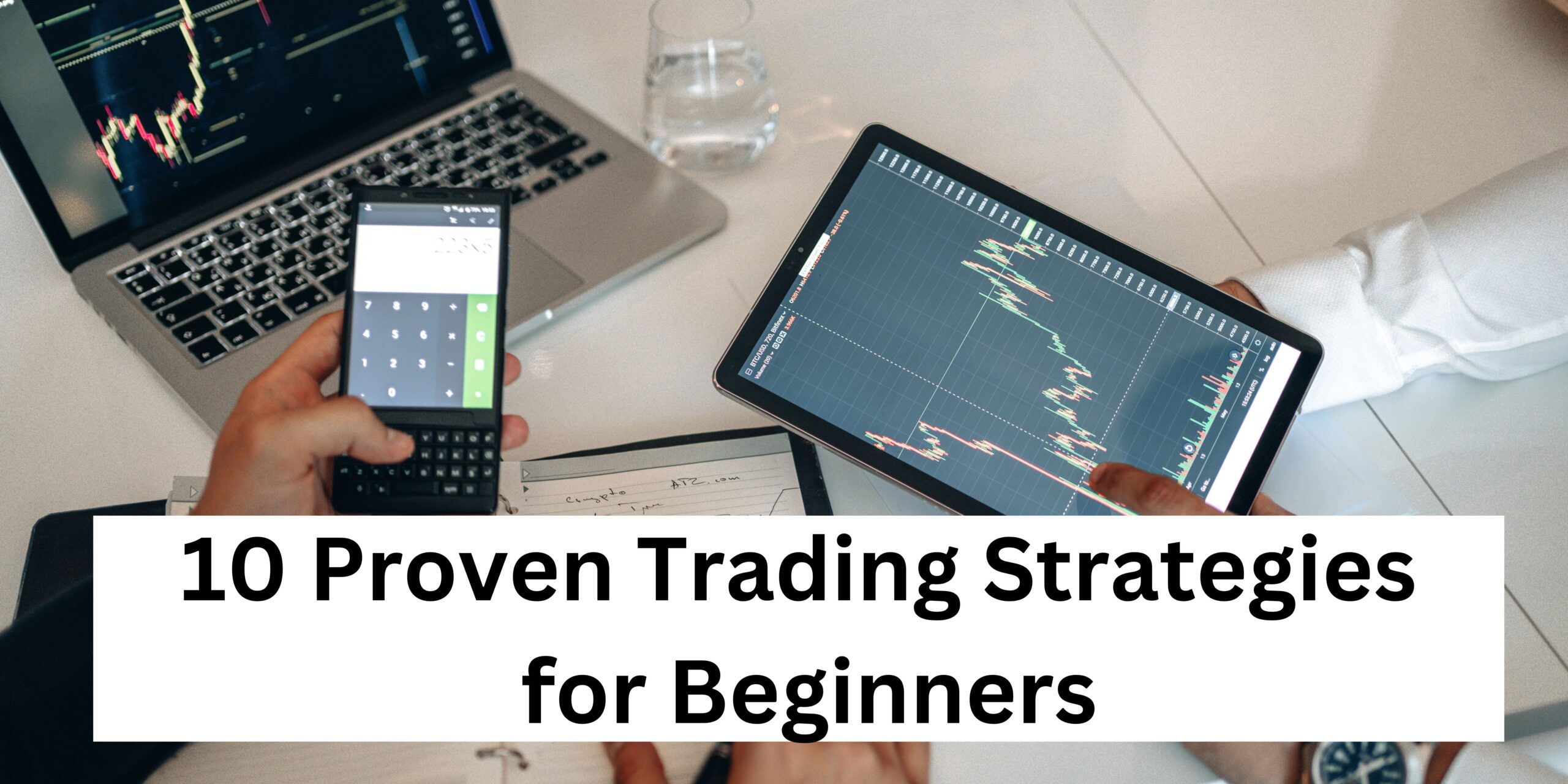 10 Proven Trading Strategies for Beginners