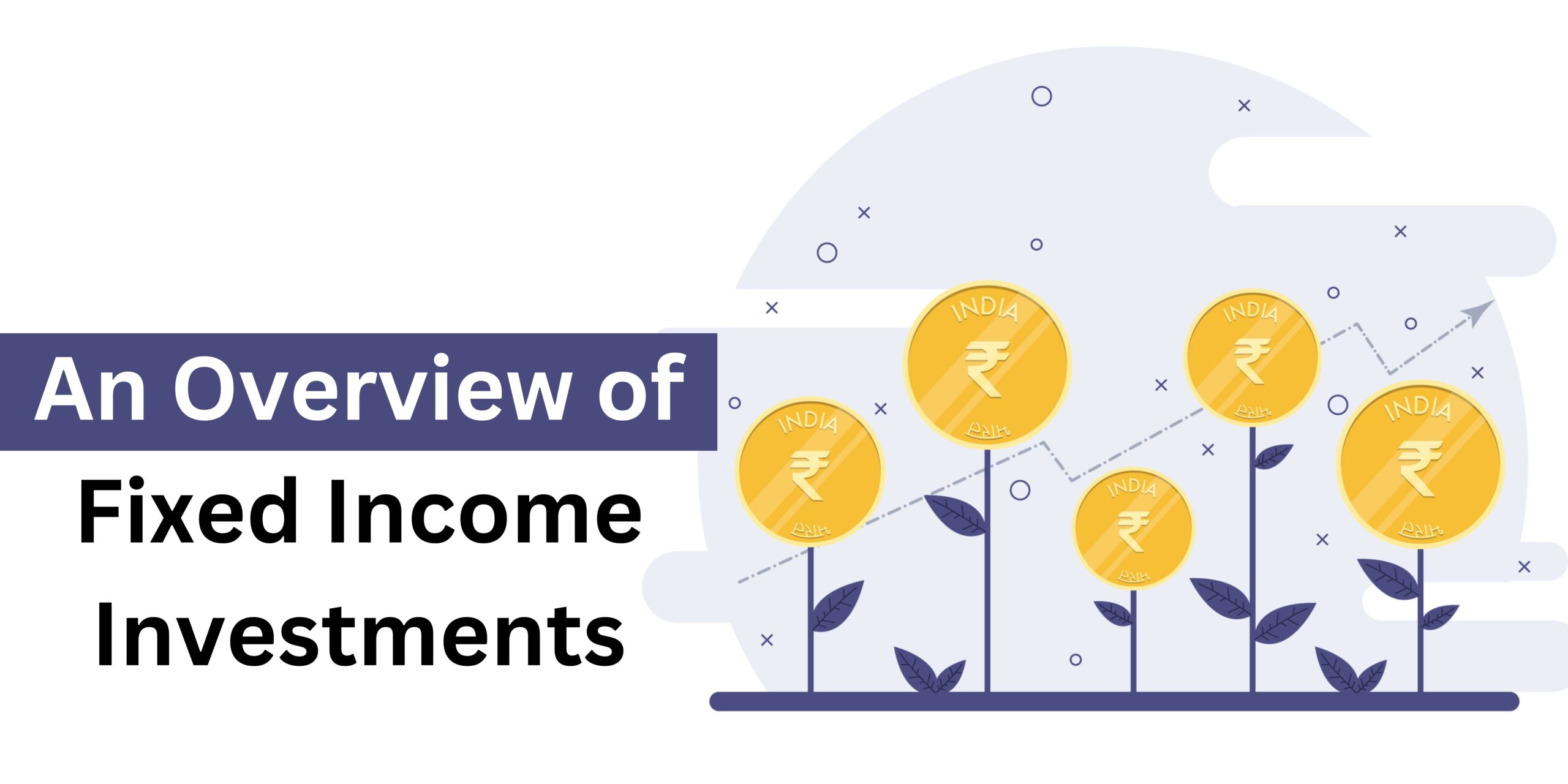 An Overview of Fixed Income Investments
